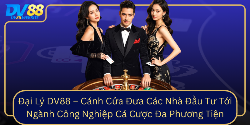Dai Ly Dv88 Canh Cua Dua Cac Nha Dau Tu Toi Nganh Cong Nghiep Ca Cuoc Da Phuong Tien0